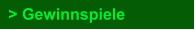 > Gewinnspiele